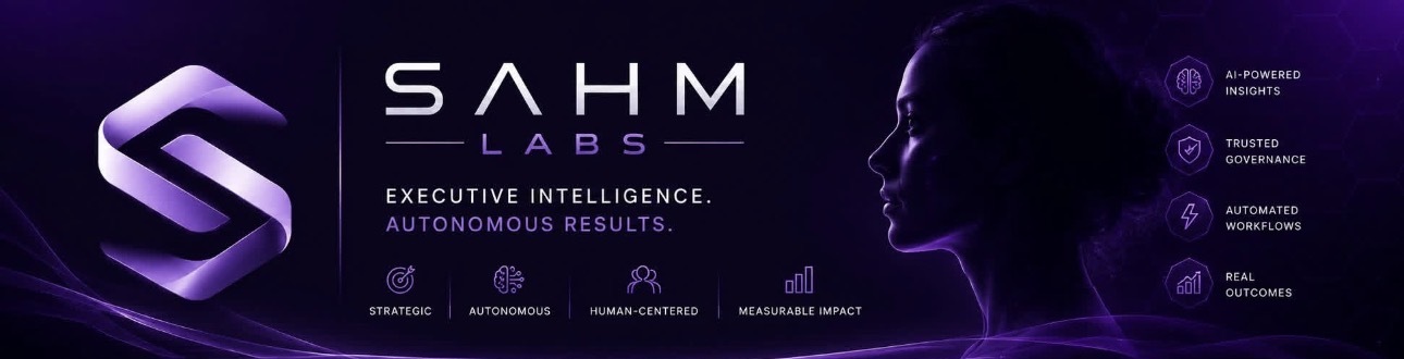 SAHM Labs — Executive intelligence. Autonomous results.